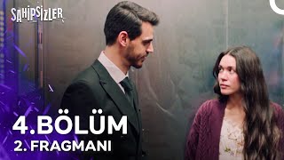 Sahipsizler 4 Bölüm 2 Fragmanı  Bizim Bizden Başka Kimsemiz Yok [upl. by Lodge327]