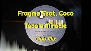 Fragma Feat Coco  Tocas Miracle Club Mix [upl. by Schweiker]