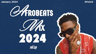 Afrobeats Mix January 2024  Best of Afrobeats January 2024 [upl. by Namqul636]