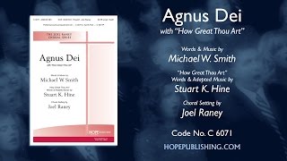 Agnus Dei  Stuart K Hine  Michael W Smith  arr Joel Raney [upl. by Lianne]