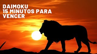 Daimoku 15 Minutos para Vencer todas as Dificuldades  NAM MYOHO RENGE KYO [upl. by Ferde]