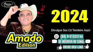 Amado Edilson  CD NOVO 2024 [upl. by Ennairb141]