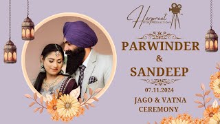 LIVE JAGO CEREMONY  PARWINDER ❤️ SANDEEP  HARPREET FILM PRODUCTION 6280311549 [upl. by Eicak411]