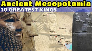 Who was the Greatest quotKing of Sumer and Akkadquot  10 Greatest Kings of Ancient Mesopotamia [upl. by Emmit]