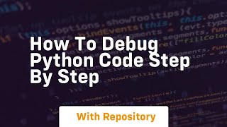 how to debug python code step by step [upl. by Nasas96]