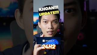 KHOAN UPDATE WINDOWS 11 24H2 cho PC nha ae shorts pc laptop [upl. by Okkin]