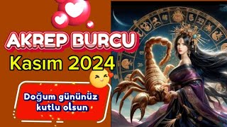 AKREP BURCU ♏️KASIM 2024🍁 AYLIK ♥️Sizin AyınizSahne sizin💫🍀 [upl. by Yann]