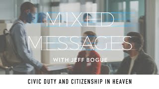 Mixed Messages  Civic duty and citizenship in Heaven [upl. by Erastus]