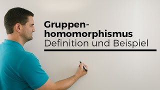 Gruppenhomomorphismus Definition und Beispiel  Mathe by Daniel Jung [upl. by Dustman]