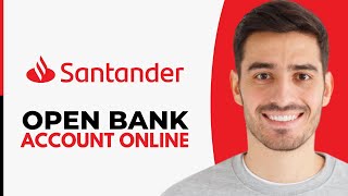 How to Open Santander Bank Account Online  Step by Step [upl. by Essile]