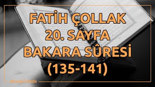 Fatih Çollak  20Sayfa  Bakara Suresi 135141 [upl. by Esmerolda788]