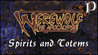 Werewolf the Apocalypse  Spirits amp Totems Lore [upl. by Ahrens]