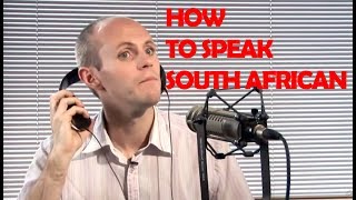 How To Speak With A South African Accent [upl. by Illoh]