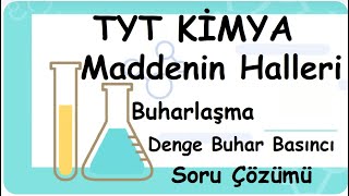 Sıvılar Buharlaşma Denge Buhar Basıncı Soru Çözümü Maddenin Halleri TYT9Sınıf Kimya Video 37 [upl. by Yatnuahs]