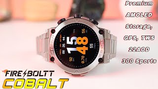 Fire Boltt Cobalt  Unboxing amp Detailed Review  4GB Storage TWS Pair GPS  Smartwatch Under 3000 [upl. by Siuluj]