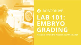 Embryo Grading at Boston IVF  NIAW 2021 [upl. by Bik727]