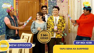 NEW Ep 4138  Tapu Sena Ka Surprise I Taarak Mehta Ka Ooltah Chashmah  तारक मेहता [upl. by Spratt]