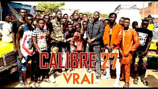 CALIBRE 27  VRAI 2021 [upl. by Halstead]