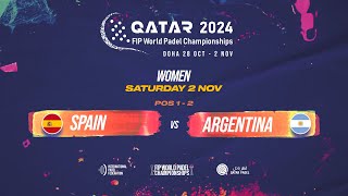 ENG 🇪🇸 SPAIN vs ARGENTINA 🇦🇷  Women  POS 12  FIP WORLD PADEL CHAMPIONSHIPS QATAR 2024 [upl. by West]