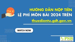 HƯỚNG DẪN NỘP LỆ PHÍ MÔN BÀI NĂM 2024 TRÊN HỆ THỐNG THUEDIENTUGDTGOVVN [upl. by Oinoitna403]