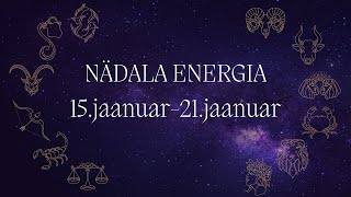 ⚡️ Nädala Energia ⚡️ 15jaanuar21jaanuar 🔮 12 Tähemärki 🔮 [upl. by Hgierb]