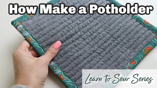 How to Make a Potholder  Learn to Sew Series [upl. by Dj]