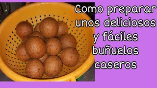 como preparar unos deliciosos buñuelos caseros [upl. by Aleahc608]