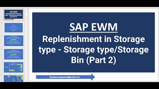 SAP EWM Replenishment in Storage type  Storage typeStorage Bin  Part 2 [upl. by Ede684]