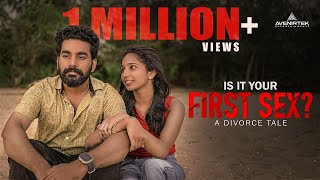 Is It Your First Sex  A Divorce Tale  Husband amp Wife Relationship  Malayalam Short Film [upl. by Thacher607]