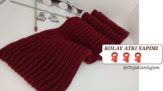 KOLAY ATKI YAPIMI🧣SELANİK ÖRGÜSÜ ATKI🧣 SELANİK ÖRGÜDE KENAR NASIL DÜZGÜN DURUR✨ERKEK ATKI MODELLERİ [upl. by Anayd918]