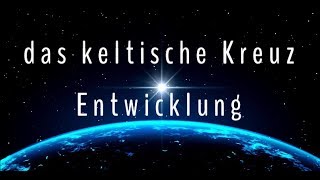 Das keltische Kreuz  Entwicklung [upl. by Terti]