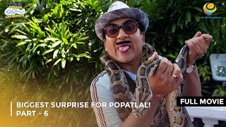 Biggest Surprise For Popatlal IFULL MOVIE Part 6  Taarak Mehta Ka Ooltah Chashmah Ep 2701 to 2703 [upl. by Tamara917]