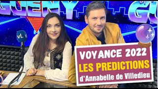 VOYANCE 2022  LES PRÉDICTIONS DE LA MEDIUM ANNABELLE DE VILLEDIEU  UN ECLAIR DE GUÉNY [upl. by Song]