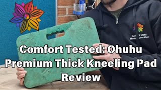 Comfort Tested Ohuhu Premium Thick Kneeling Pad Review [upl. by Sher222]