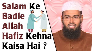 Salam Ke Badle Allah Hafiz Kehna Kaisa Hai  By Adv Faiz Syed [upl. by Norrahc]