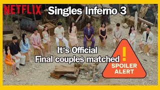 SPOILER ALERT GwanHee is the GOAT Its Official Final Couples MAtcHeD Singles Inferno 3 [upl. by Enohpets]