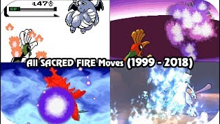 Evolution of Pokémon Moves  SACRED FIRE 1999  2018 [upl. by Desimone]