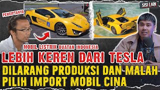 MOBIL LISTRIK BUATAN INDONESIA DILARANG DAN PENGUASA PILIH IMPORT PRODUK CINA  GIMANA MAU MAJU [upl. by Ketti13]