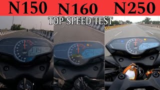 Pulsar N 150 vs Pulsar N 160 vs Pulsar N 250 top speed test 2023 [upl. by Ikeda]