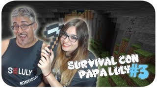 MINECRAFT  SURVIVAL CON PAPÁ LULY 3 20 LLEVO A MI PADRE DE VIAJE⛏️ [upl. by Rosette991]