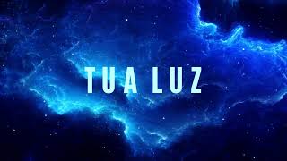 Tua Luz [upl. by Consolata263]