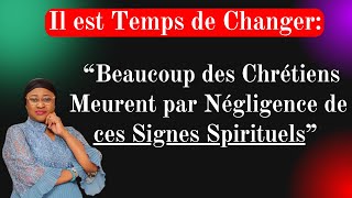 Il est Temps de Changer Beaucoup des Chrétiens Meurent par Négligence Past Joëlle Gloria Kabasele [upl. by Staw]