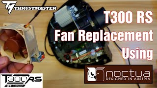 Thrustmaster T300 RS Fan Replacement using NOCTUA fan Avoid Overheating and Noise [upl. by Corine]