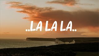 Naughty Boy  La la la Lyrics  Sam Smith Carly Rae Jepsen Ed Sheeran Mix Lyrics 2023 [upl. by Nwadrebma]