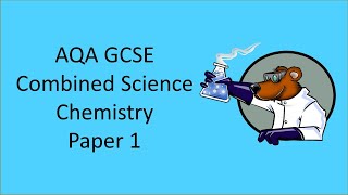 AQA GCSE Combined Science 91 Chemistry Paper 1 in under 60 minutes  Friday May 17th 2024 [upl. by Tolecnal]