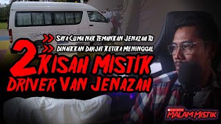 Malam Mistik  2 Kisah Mistik Driver Van Jenazah [upl. by Bosch]