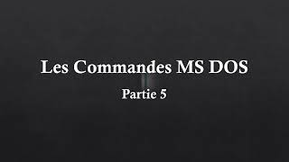 Les Commandes Ms DOS Partie5 [upl. by Siurad]