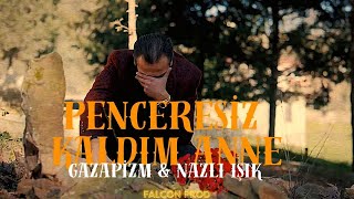 Penceresiz Kaldım Anne  Gazapizm amp Nazlı Işık mix  Lyrics video [upl. by Casteel]