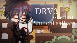 Drv3 react to shuichi saiouma slight saimatsusaimota [upl. by Aneras]