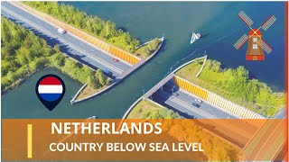 NETHERLANDS  THE COUNTRY BELOW SEA LEVEL [upl. by Liagibba]